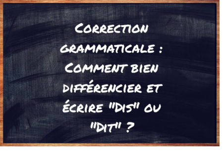 https://eduforge.org/comment-bien-ecrire-dis-ou-dit/