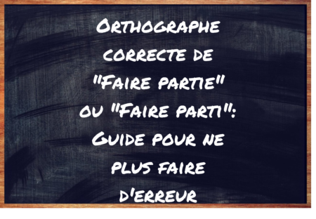 https://eduforge.org/faire-partie-ou-faire-parti-comment-lecrire-correctement/