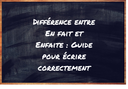 https://eduforge.org/comment-bien-orthographier-en-fait-ou-enfaite/