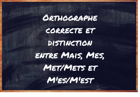 https://eduforge.org/comment-ecrire-correctement-mais-mes-met-mets-ou-mes-mest/