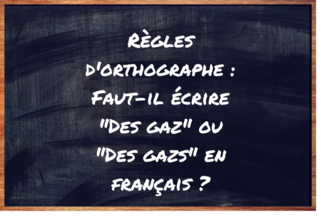 https://eduforge.org/comment-ecrire-correctement-des-gaz-ou-des-gazs-en-francais/