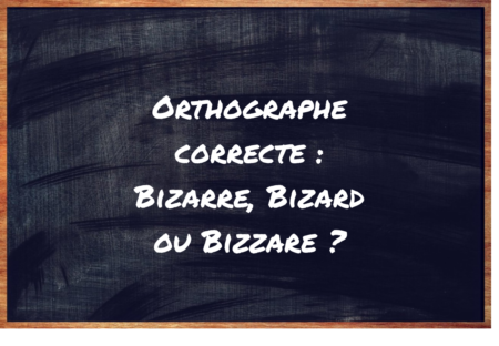 https://eduforge.org/comment-ecrire-correctement-bizarre-bizard-ou-bizzare/