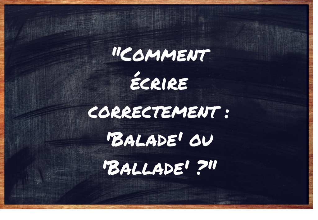 "Balade" ou "Ballade" ?