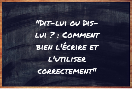 "Dit-lui" ou "Dis-lui" ?