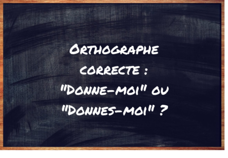 "Donne-moi" ou "Donnes-moi" ?