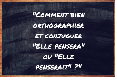 "Elle pensera" ou "Elle penserait" ?