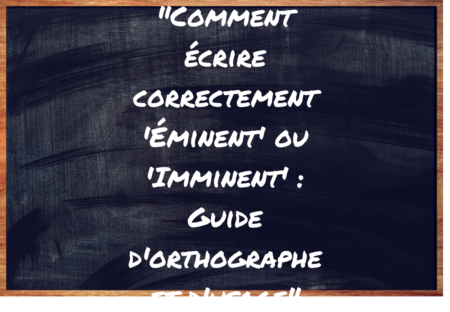 "Éminent" ou "Imminent" ?