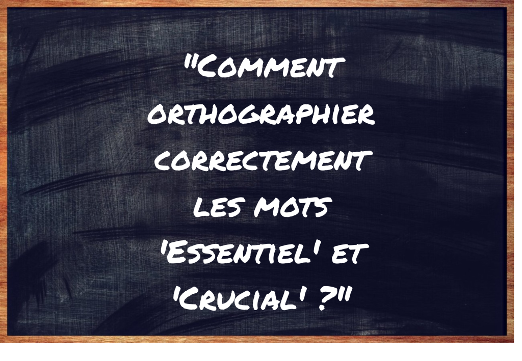 "Essentiel" ou "Crucial" ?