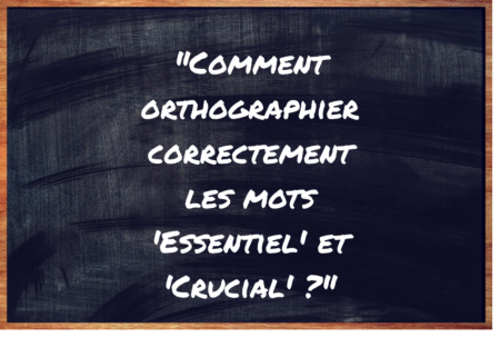 "Essentiel" ou "Crucial" ?