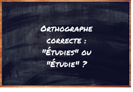 "Étudies" ou "Étudie" ?