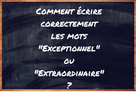 "Exceptionnel" ou "Extraordinaire" ?