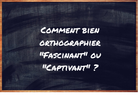 "Fascinant" ou "Captivant" ?