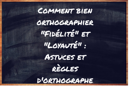 "Fidélité" ou "Loyauté" ?