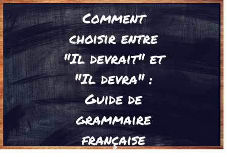 "Il devrait" ou "Il devra" ?