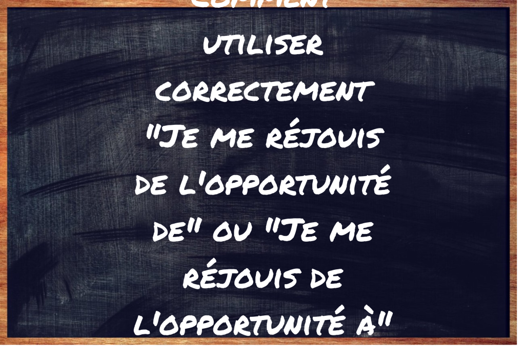 "Je me réjouis de l'opportunité de" ou "Je me réjouis de l'opportunité à" ?