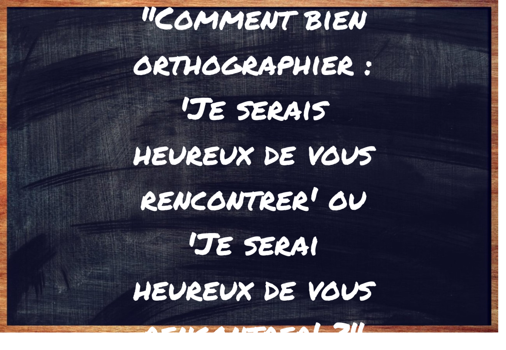 "Je serais heureux de vous rencontrer" ou "Je serai heureux de vous rencontrer" ?