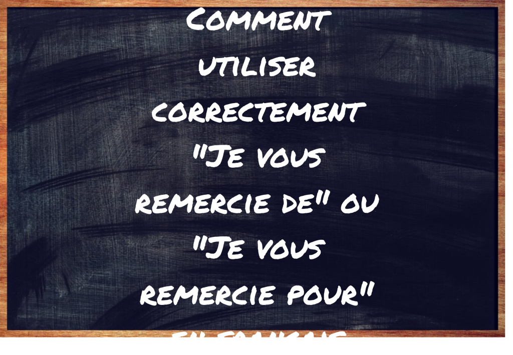 "Je vous remercie de" ou "Je vous remercie pour" ?