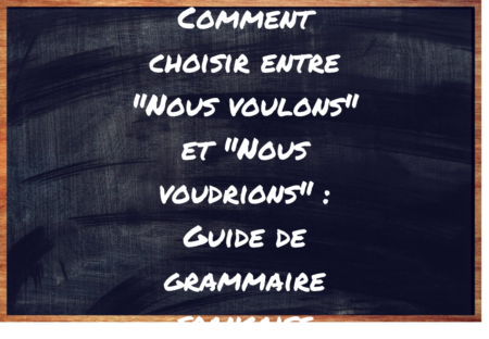 "Nous voulons" ou "Nous voudrions" ?