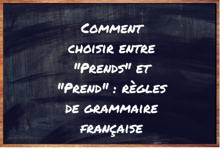 "Prends" ou "Prend" ?