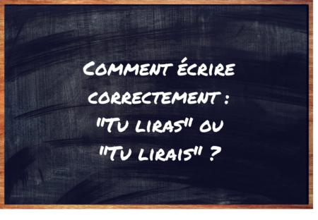 "Tu liras" ou "Tu lirais" ?