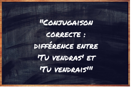 "Tu vendras" ou "Tu vendrais" ?
