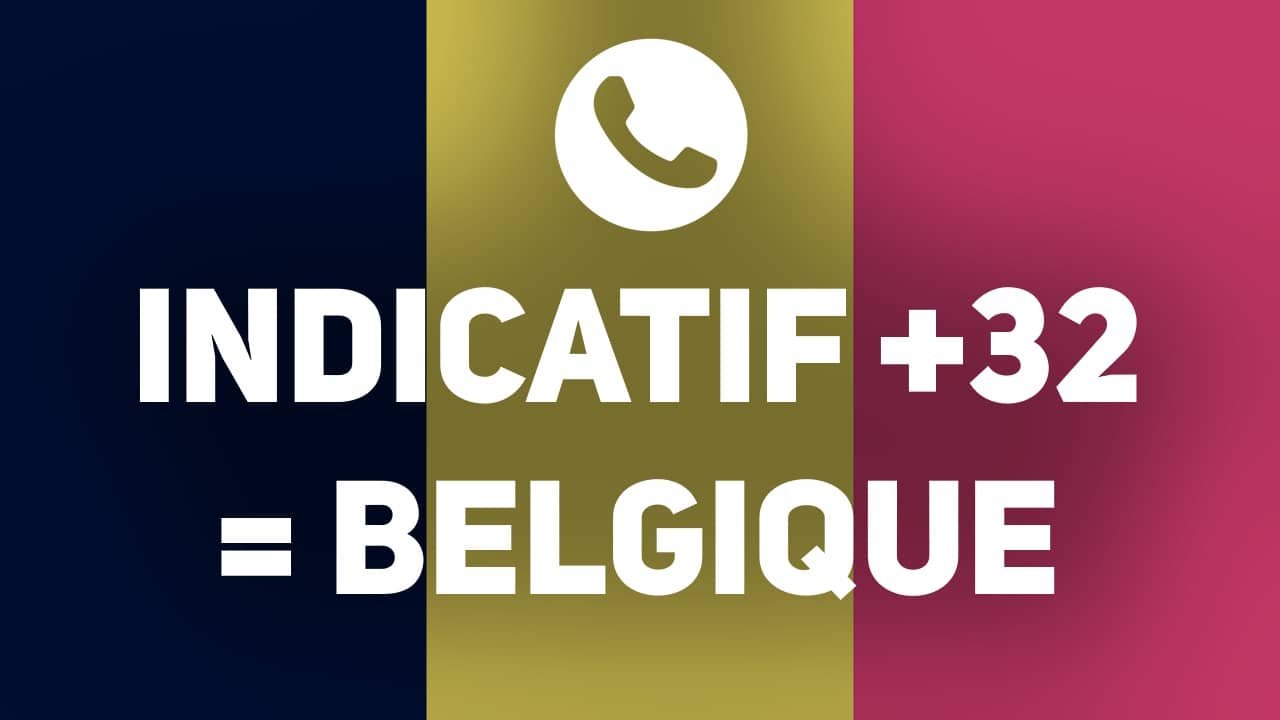 Indicatif pays +32 ou 0032 : code pour appeler la Belgique