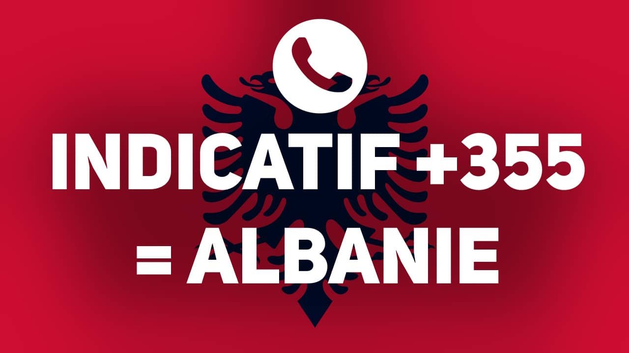 Indicatif pays +355 ou 00355 : code pour appeler l'Albanie