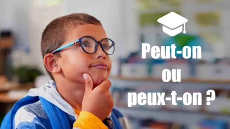 Peut-on ou peux-t-on : comment l'écrire correctement sans faute d'orthographe ?
