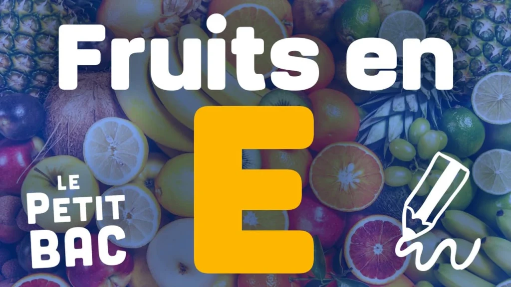 fruit en e petit bac