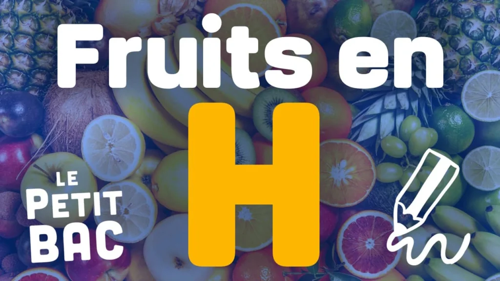 fruit en h petit bac