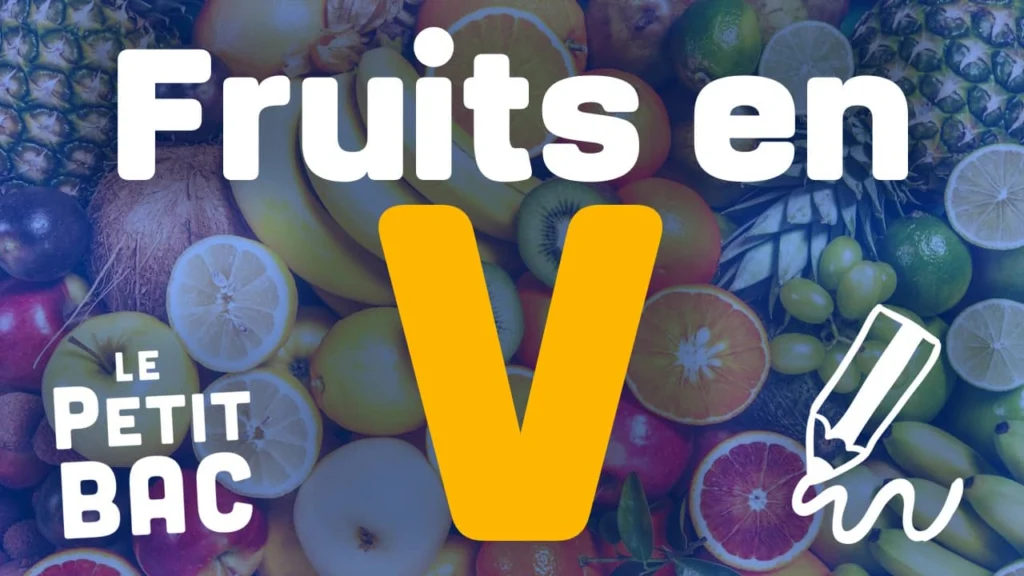 fruit en v petit bac