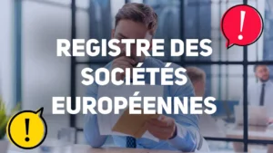 Registre des Sociétés Européennes : arnaque ou obligation ?
