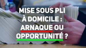 Travail de mise sous pli à domicile : arnaque ou opportunité ?