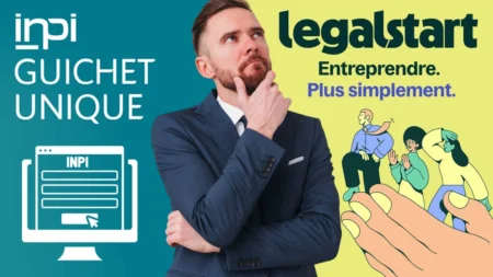INPI Guichet Unique ou Legalstart : quelle solution choisir pour créer son entreprise ? INPI Guichet Unique ou Legalstart