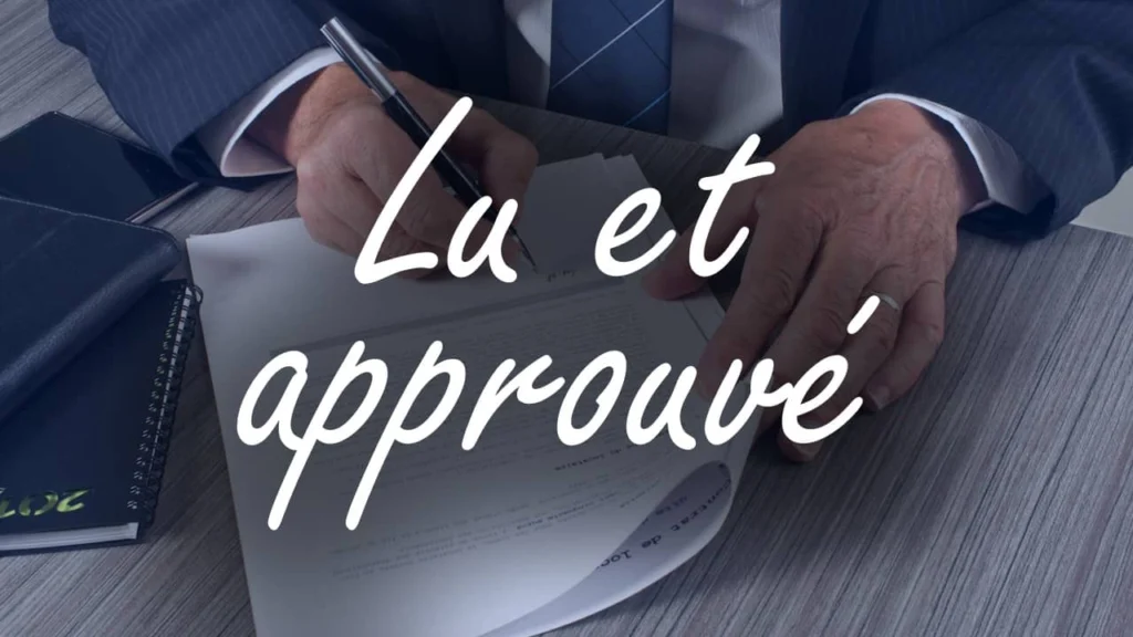 Pourquoi et quand la signature est précédée de la mention « lu et approuvé » ? signature précédée de la mention lu et approuvé